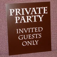 Private Party Invited Guests Only Sign